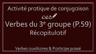 Activité pratique  Conjugaison des verbes du 3e groupe Partie 59 Niveau 4 [upl. by Dail526]