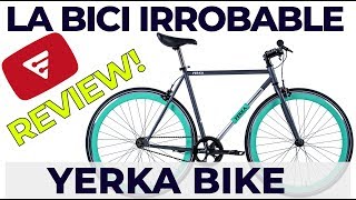 YERKA BIKE review La Bici Que Nadie Te Robará [upl. by Kolk]