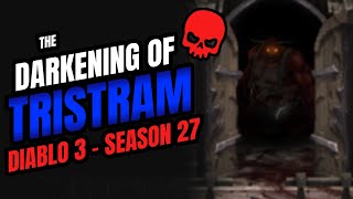 The Darkening of Tristram  Diablo 3 Season 27 [upl. by Steel]