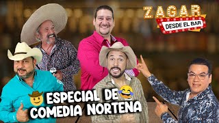 Zagar desde el Bar  Especial de Comedia Norteña [upl. by Dat]