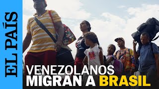 BRASIL  Pacaraima poblado brasileño de migrantes venezolanos  EL PAÍS [upl. by Urba]