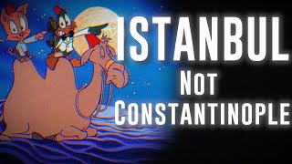 Istanbul Not Constantinople Tiny Toons [upl. by Notlad]