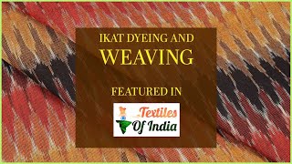 Ikat Dyeing and Weaving Textiles of india [upl. by Artekal]