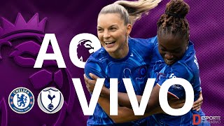 CHELSEA X TOTTENHAM CAMPEONATO INGLÊS FEMININO RODADA 5 [upl. by Aivitnahs]