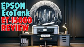 Epson EcoTank ET15000  2024 Review  Ultimate Wireless Solution [upl. by Stine]