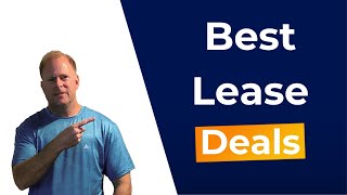 The BEST Vehicle Lease Deals  August 2023 [upl. by Furtek]