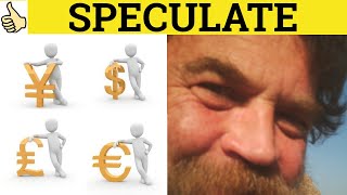 🔵 Speculate Speculative Speculator Speculation  Speculate Meaning  Speculation Examples Business [upl. by Thorsten173]