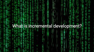 What is incremental development [upl. by Atter887]