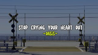 Oasis – Stop Crying Your Heart Out Lyrics [upl. by Flaherty]