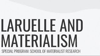 Special Program NONPHILOSOPHY LARUELLE AND MATERIALISM [upl. by Vez]