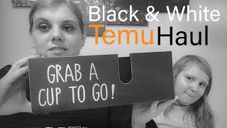 Black amp White Themed Temu Haul • Lots of Variety [upl. by Fulton]