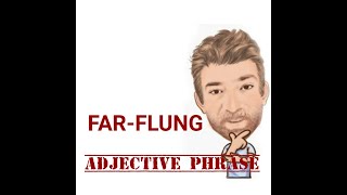 FarFlung  Adjective Phrase 210 Origin  English Tutor Nick P [upl. by Putnem606]