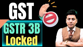 GST GSTR 3B LOCK हो रहा है I अब क्या करना है [upl. by Carey557]