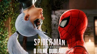 SpiderMan A Cidade Que Nunca Dorme  O FILME Dublado [upl. by Faso]