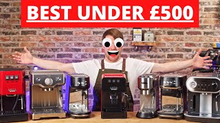 7 Best Espresso Machines Under £500  500 [upl. by Mildred]