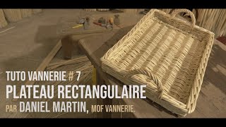 Tuto Vannerie 7 quotPlateau rectangulairequot [upl. by Shay906]