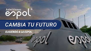 Cambia tu futuro eligiendo a la Espol [upl. by Martz]