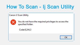 Canon IJ Scan Utility Error 92443  Ijstartcanonsetup  Canon MF Scan Utilities [upl. by Wilburt]