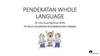 Pendekatan Whole Language MK  Pengembangan Bahasa Anak Usia Dini [upl. by Ameluz]