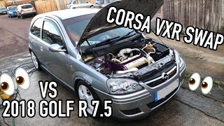 CORSA C VXR SWAP VS GOLF R 75 CRAZY [upl. by Wedurn]