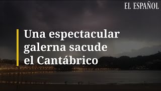 Una espectacular GALERNA sacude el Cantábrico [upl. by Finnegan]