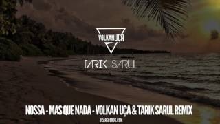 Nossa  Mas Que Nada  Volkan Uca amp Tarık Sarul Remix [upl. by Ireva]