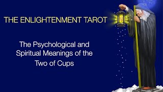 The Psychological and Spiritual Meanings of the Two of Cups [upl. by Sanferd]