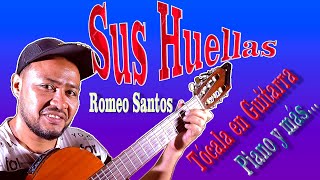 Sus Huellas  Romeo santos Tutorial guitarra piano y mas [upl. by Annaer840]