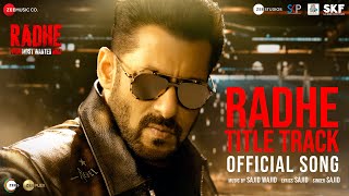 Radhe Title Track  Radhe  Your Most Wanted Bhai  Salman Khan amp Disha Patani  Sajid Wajid [upl. by Garfield]