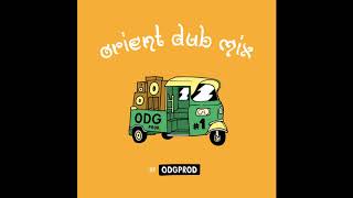 Orient Dub Mix 1 by ODGPROD [upl. by Natascha540]