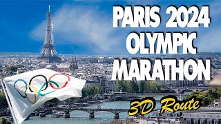 PARIS 2024 OLYMPIC MARATHON 3D Route [upl. by Aloeda528]