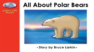 All About Polar Bears [upl. by Terag]