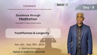 Sankalp  Day  9 Batch 1  Youthfulness amp Longevity [upl. by Nyvlem]