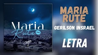 GERILSON INSRAEL  MARIA RUTE LETRA [upl. by Kienan]