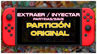 Cómo EXTRAERINYECTAR SAVES Partida guardada partición ORIGINAL  Nintendo Switch Guía Completa [upl. by Ihsar]