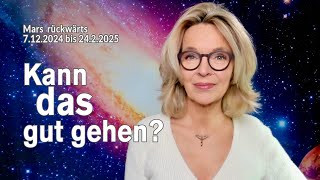 Kann das gut gehen Mars rückwärts  7 Dez 2024 bis 24 Feb 2025  Silke Schäfer [upl. by Dysart]