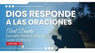 Escuela Bíblica Virtual Dios responde a las oraciones  Abril Duarte [upl. by Eninnej]