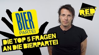 Die TOP 5 Fragen an die Bierpartei  Red ma drüber [upl. by Yadsendew]