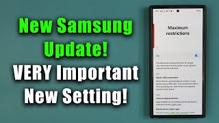 New VERY Important Samsung Update for Millions of Galaxy Phones  Set This Correctly [upl. by Ulund]