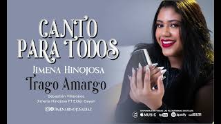 Trago Amargo Jimena Hinojosa Feat Elder Dayan Diaz [upl. by Genny]