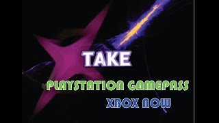 XTake  PlayStation GamePassXbox Now I dont think so [upl. by Nedarb]