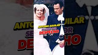 Antonio Aguilar SE CASO por DESPECHO [upl. by Bez]