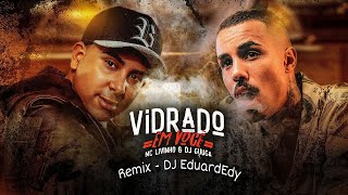 MC LIVINHO e DJ GUUGA  VIDRADO EM VOCE  Remix  DJ EduardEdy [upl. by Anirehc380]