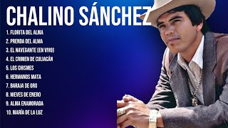 The Best Latin Songs Playlist of Chalino Sánchez  Greatest Hits Of Full Album [upl. by Trilley]