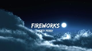 FIREWORKS  KATY PERRY Lyrics [upl. by Marou708]