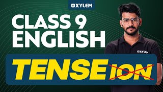 Class 9 English  Tense  Xylem Class 9 [upl. by Yllitnahc]