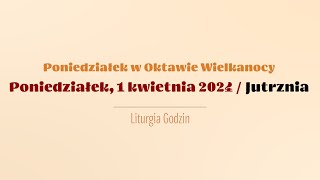 Jutrznia  1 kwietnia 2024  Poniedziałek Wielkanocny [upl. by Suhploda]