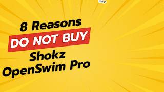 DONT BUY SHOKZ OpenSwim Pro BEFORE WATCHING THIS VIDEO 8 Reasons [upl. by Enilkcaj]