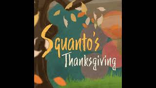 Squantos Thanksgiving [upl. by Kylstra]