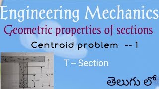 CENTROID OF A T SECTION ll Engineering mechanics in telugu [upl. by Rana755]